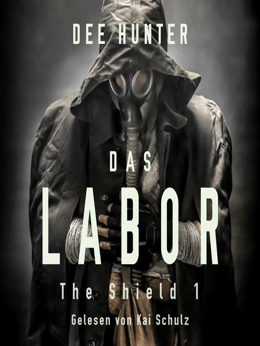 Title details for Das Labor. Band 1 der Shield-Trilogie by Dee Hunter - Available